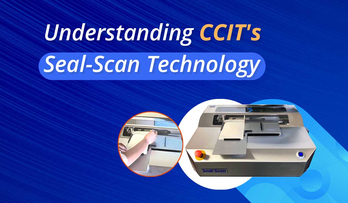 Understanding CCIT's Seal-Scan Technology