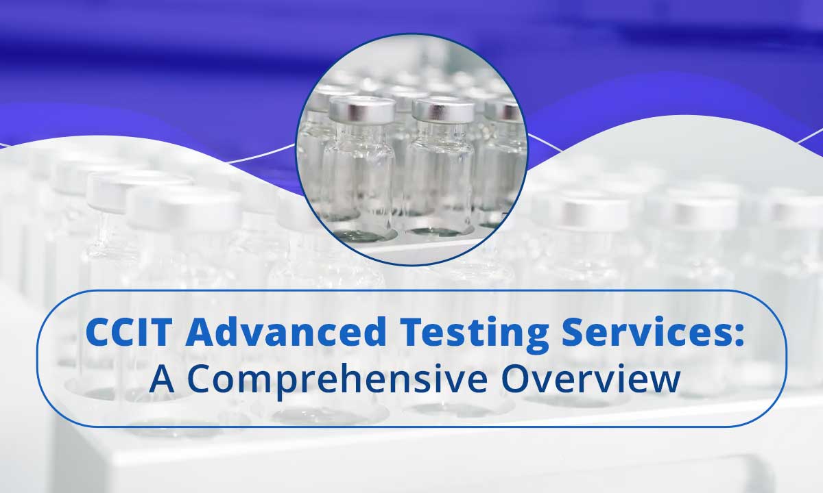 CCIT Advanced Testing Services: A Comprehensive Overview