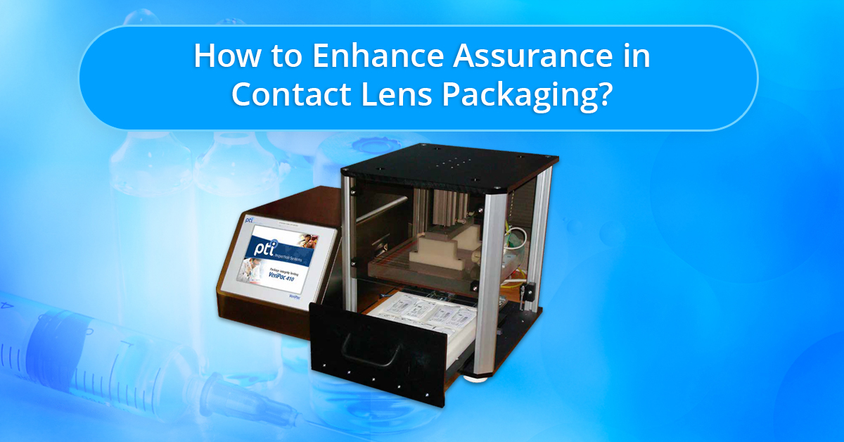 How to Enhance Assurance in Contact Lens Packaging?