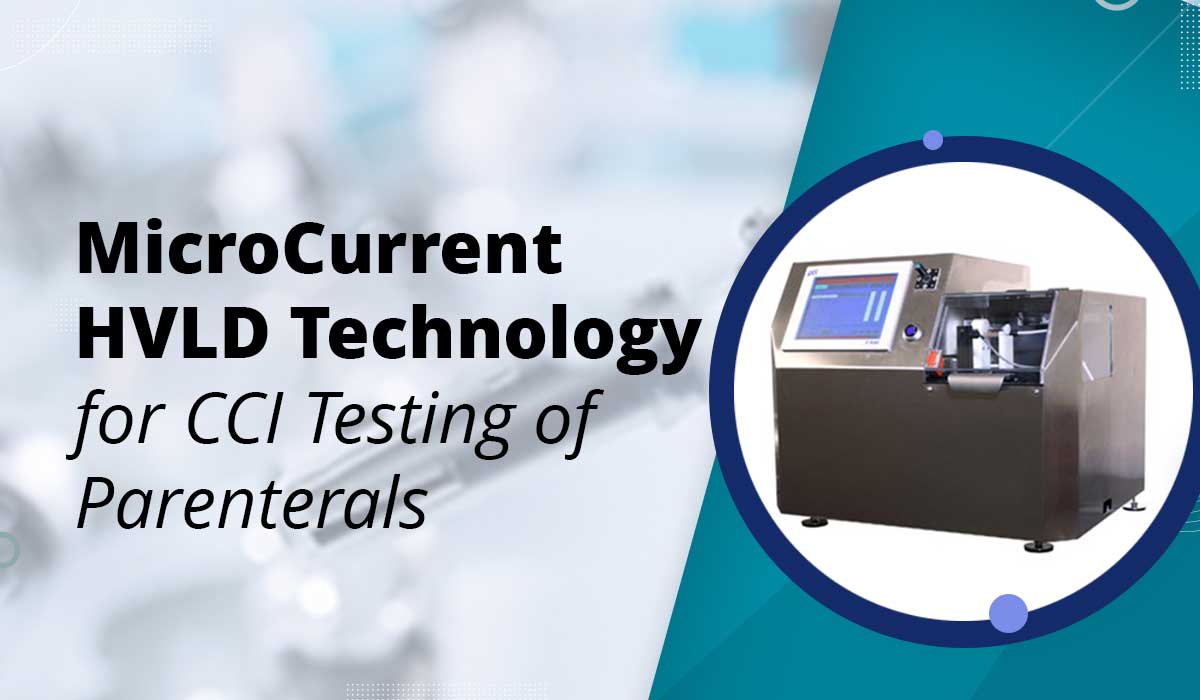 MicroCurrent HVLD Technology for CCI Testing of Parenterals